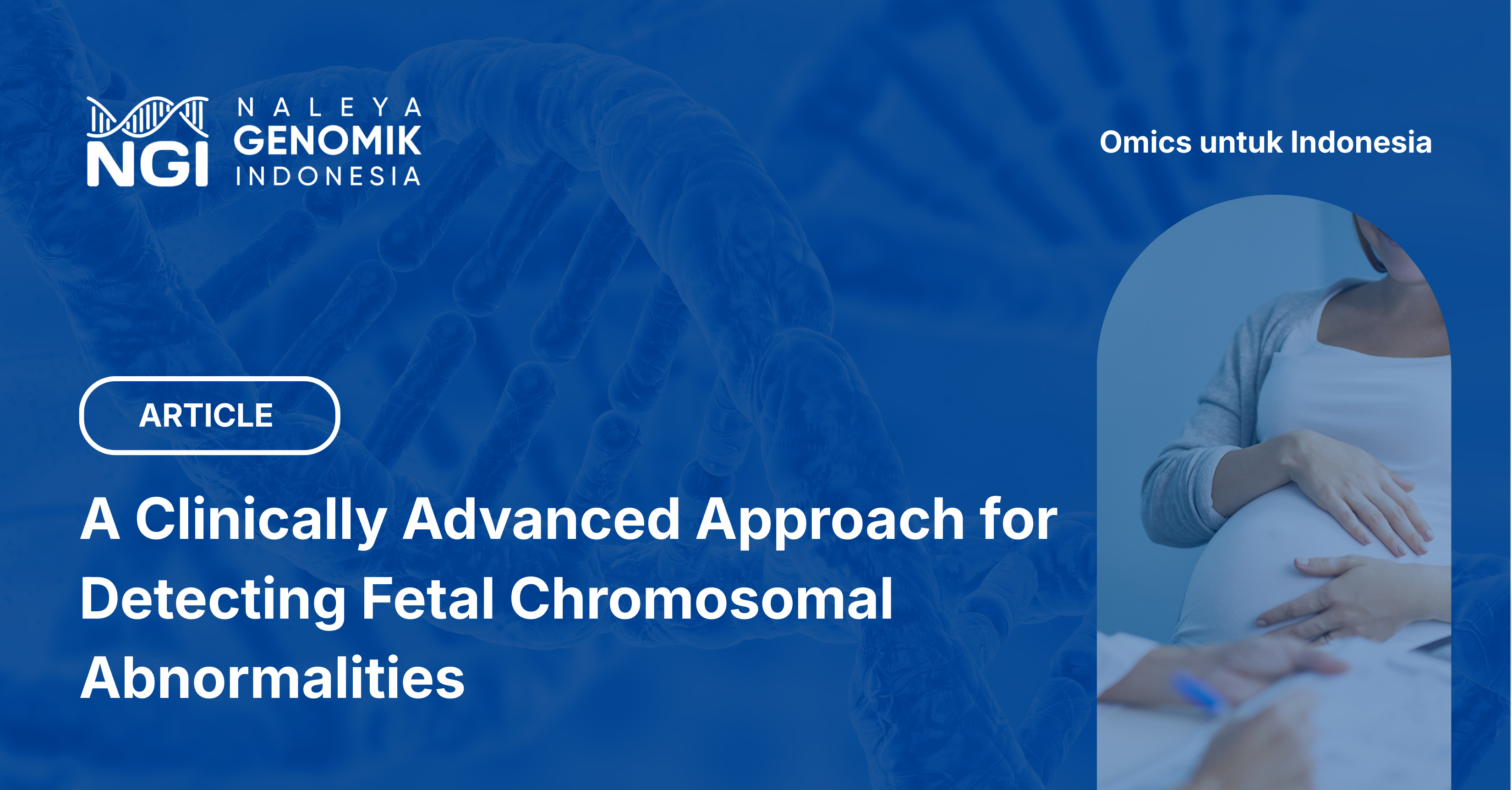 A Clinically Advanced Approach for Detecting Fetal Chromosomal Abnormalities