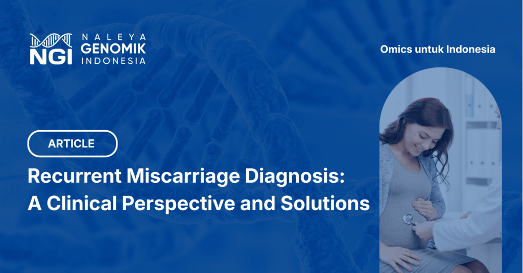 Recurrent Miscarriage Diagnosis: A Clinical Perspective and Solutions