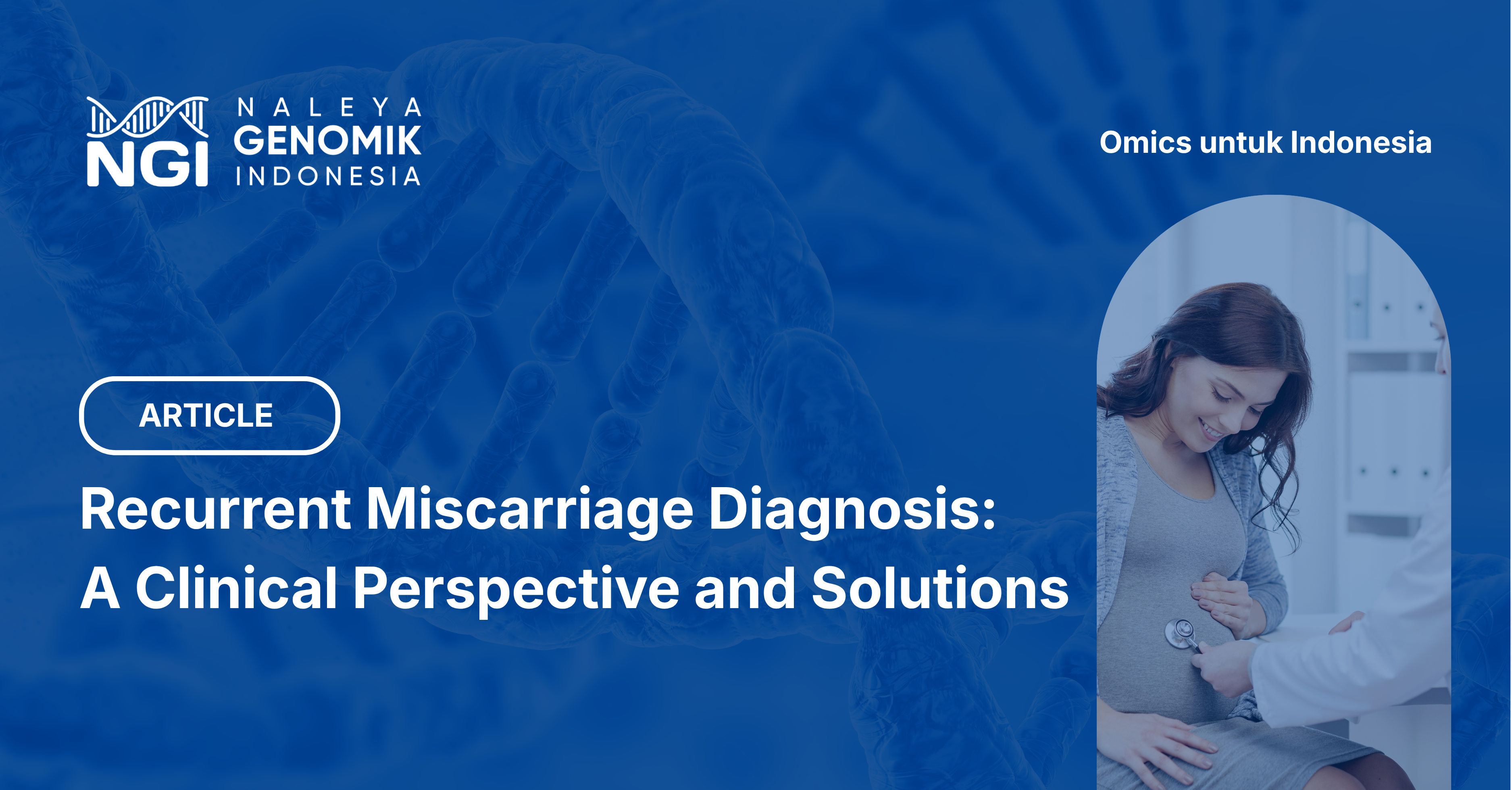 Recurrent Miscarriage Diagnosis: A Clinical Perspective and Solutions